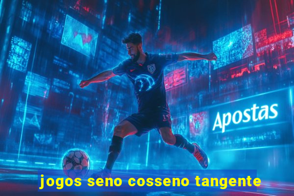 jogos seno cosseno tangente